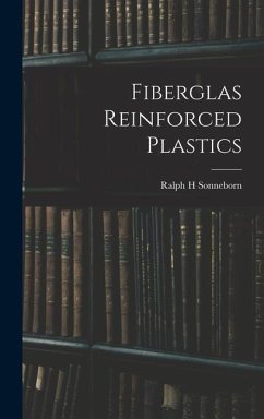 Fiberglas Reinforced Plastics - Sonneborn, Ralph H.