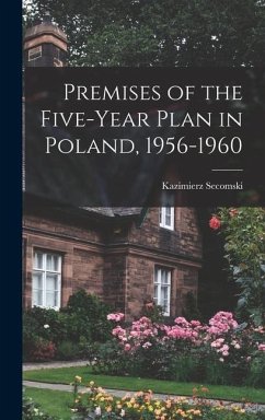 Premises of the Five-year Plan in Poland, 1956-1960 - Secomski, Kazimierz