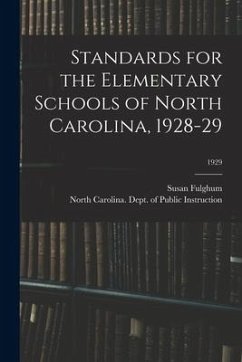 Standards for the Elementary Schools of North Carolina, 1928-29; 1929 - Fulghum, Susan