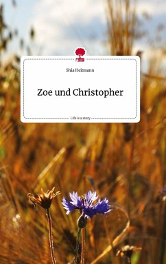 Cover Zoe und Christopher. Life is a Story - story.one