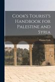 Cook's Tourist's Handbook for Palestine and Syria