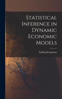Statistical Inference in Dynamic Economic Models - Koopmans, Tjalling