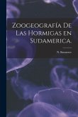 Zoogeografía De Las Hormigas En Sudamerica.