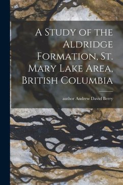 A Study of the Aldridge Formation, St. Mary Lake Area, British Columbia