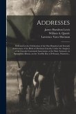 Addresses: Delivered at the Celebration of the One Hundred and Seventh Anniversary of the Birth of Abraham Lincoln, Under the Aus