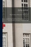 Epilepsy: Its Pathology and Treatment: Being an Essay to Which Was Awarded a Prize of Four Thousand Francs by the Academie Royal