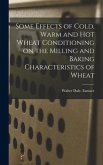 Some Effects of Cold, Warm and Hot Wheat Conditioning on the Milling and Baking Characteristics of Wheat
