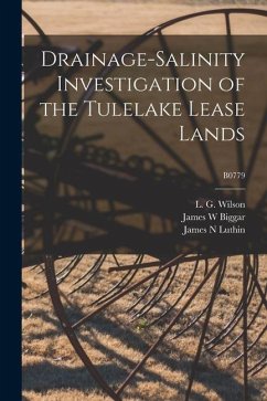 Drainage-salinity Investigation of the Tulelake Lease Lands; B0779 - Biggar, James W.; Luthin, James N.