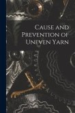 Cause and Prevention of Uneven Yarn