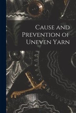 Cause and Prevention of Uneven Yarn - Anonymous