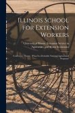 Illinois School for Extension Workers: Conference Theme: What is a Desirable National Agricultural Program?