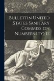 Bullettin United States Sanitary Commission Numbers 1 to 12