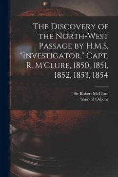 The Discovery of the North-West Passage by H.M.S. 