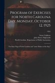 Program of Exercises for North Carolina Day, Monday, October 12, 1925: the State Flag of North Carolina and "some Makers of the Flag."; 1925