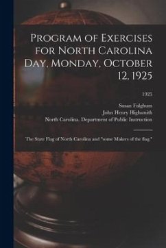 Program of Exercises for North Carolina Day, Monday, October 12, 1925: the State Flag of North Carolina and 