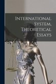 International System, Theoretical Essays