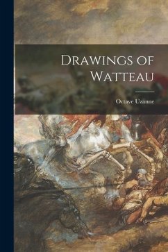 Drawings of Watteau - Uzanne, Octave