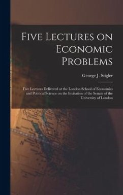 Five Lectures on Economic Problems: Five Lectures Delivered at the London School of Economics and Political Science on the Invitation of the Senate of