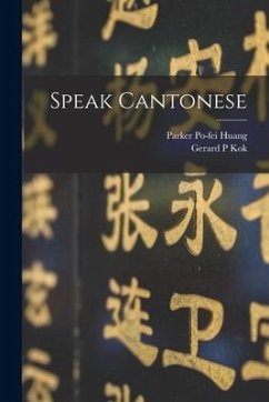 Speak Cantonese - Kok, Gerard P.