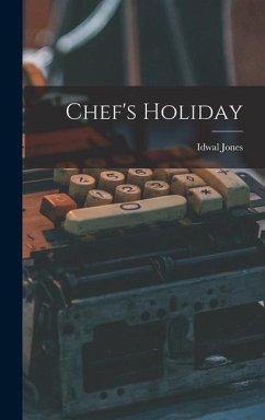 Chef's Holiday - Jones, Idwal