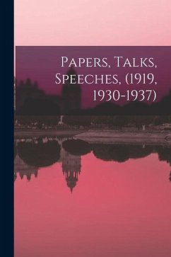 Papers, Talks, Speeches, (1919, 1930-1937) - Anonymous