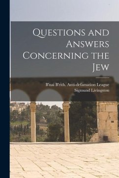 Questions and Answers Concerning the Jew - Livingston, Sigmund