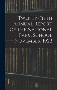 Twenty-fifth Annual Report of The National Farm School November, 1922 - Anonymous