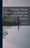 Report From Tokyo, a Message to the American People