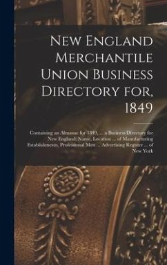 New England Merchantile Union Business Directory for, 1849 - Anonymous