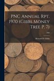 PNC Annual Rpt. 1970 (Gibbs Money Tree P. 7); 1960