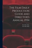 The Film Daily Production Guide and Director's Annual 1934