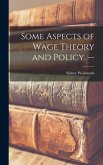 Some Aspects of Wage Theory and Policy. --