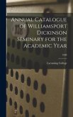 Annual Catalogue of Williamsport Dickinson Seminary for the Academic Year; 1908