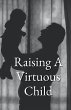 Raising A Virtuous Child - Bild 1