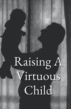 Raising A Virtuous Child - al-Bur¿q Publications