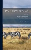 Poultry Feeding: Principles and Practice; B417 1927