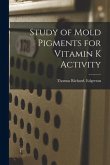 Study of Mold Pigments for Vitamin K Activity