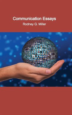 Communication Essays - Miller, Rodney G.