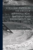 Scientific Papers in the Field of Mathematical Machines and Instruments (in Czech)
