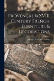 Provençal & XVIII Century French Furniture & Decorations