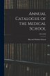 Annual Catalogue of the Medical School;... - Bild 1
