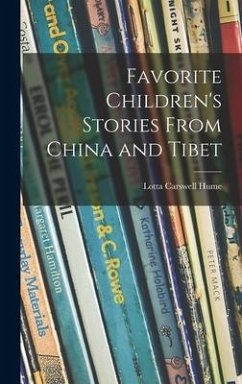 Favorite Children's Stories From China and Tibet - Hume, Lotta Carswell