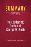 Summary: The Leadership Genius of George W. Bush