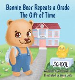 Bannie Bear Repeats a Grade Bannie Bear Repeats a Grade