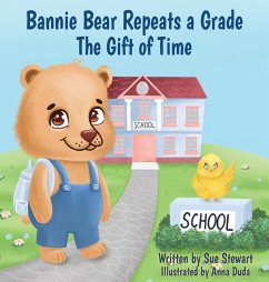 Bannie Bear Repeats a Grade - Stewart, Sue A.