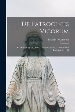 De Patrociniis Vicorum: a Commentary on Codex Theodosianus 11, 24 and Codex Justinianus 11, 54