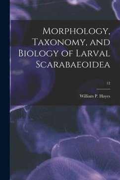 Morphology, Taxonomy, and Biology of Larval Scarabaeoidea; 12