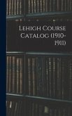 Lehigh Course Catalog (1910-1911)