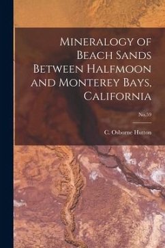 Mineralogy of Beach Sands Between Halfmoon and Monterey Bays, California; No.59