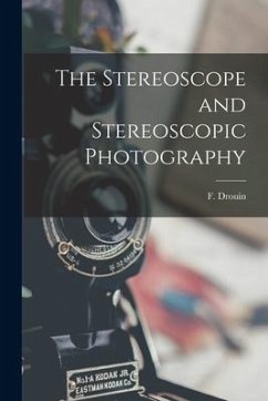 The Stereoscope and Stereoscopic Photography